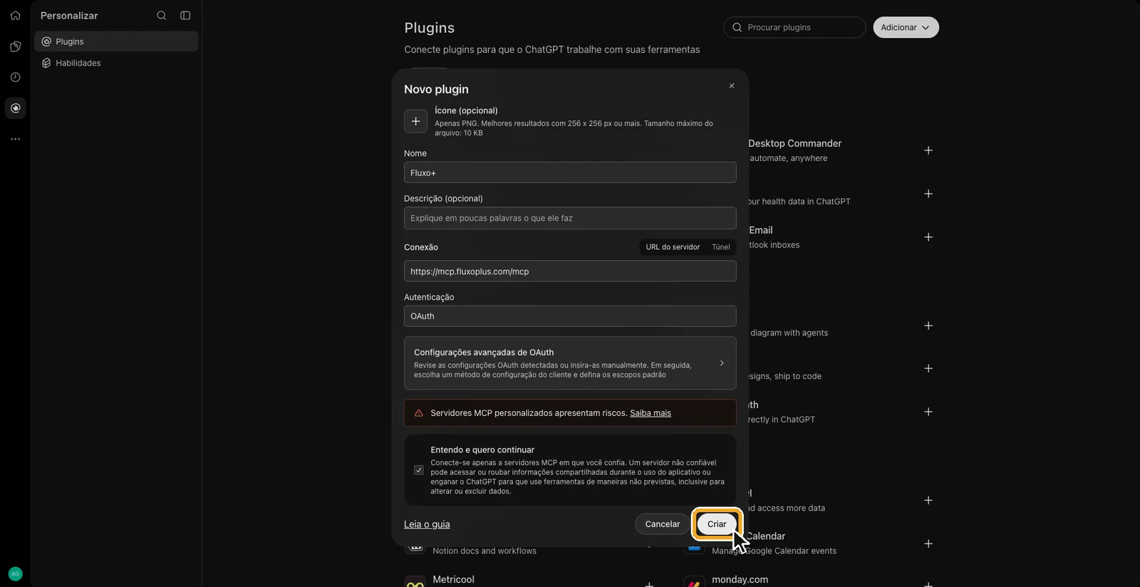 A janela Novo plugin do ChatGPT, com Fluxo+, o endereço e OAuth preenchidos e o botão Criar destacado